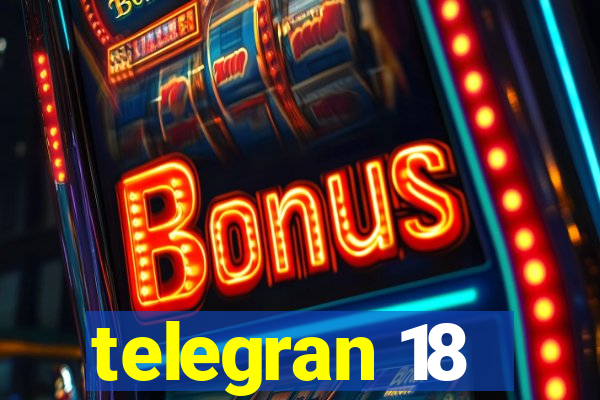 telegran 18